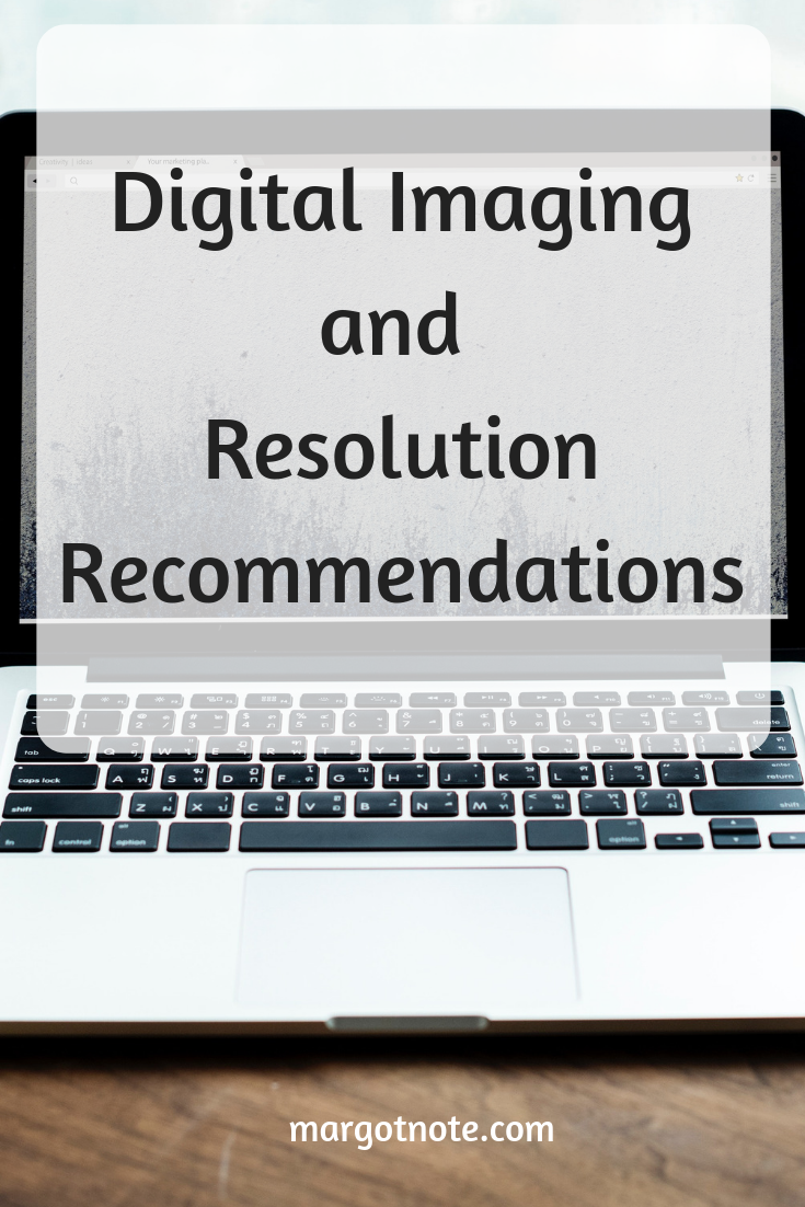 Digital Imaging and Resolution Recommendations