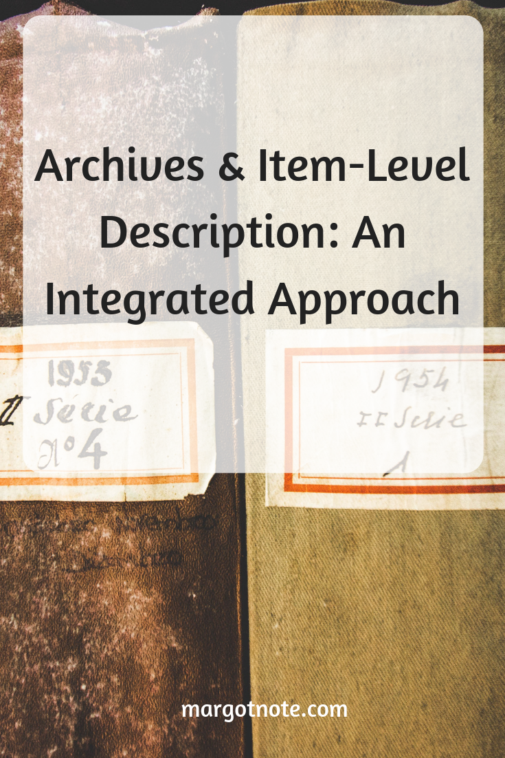 Archives &amp; Item-Level Description: An Integrated Approach