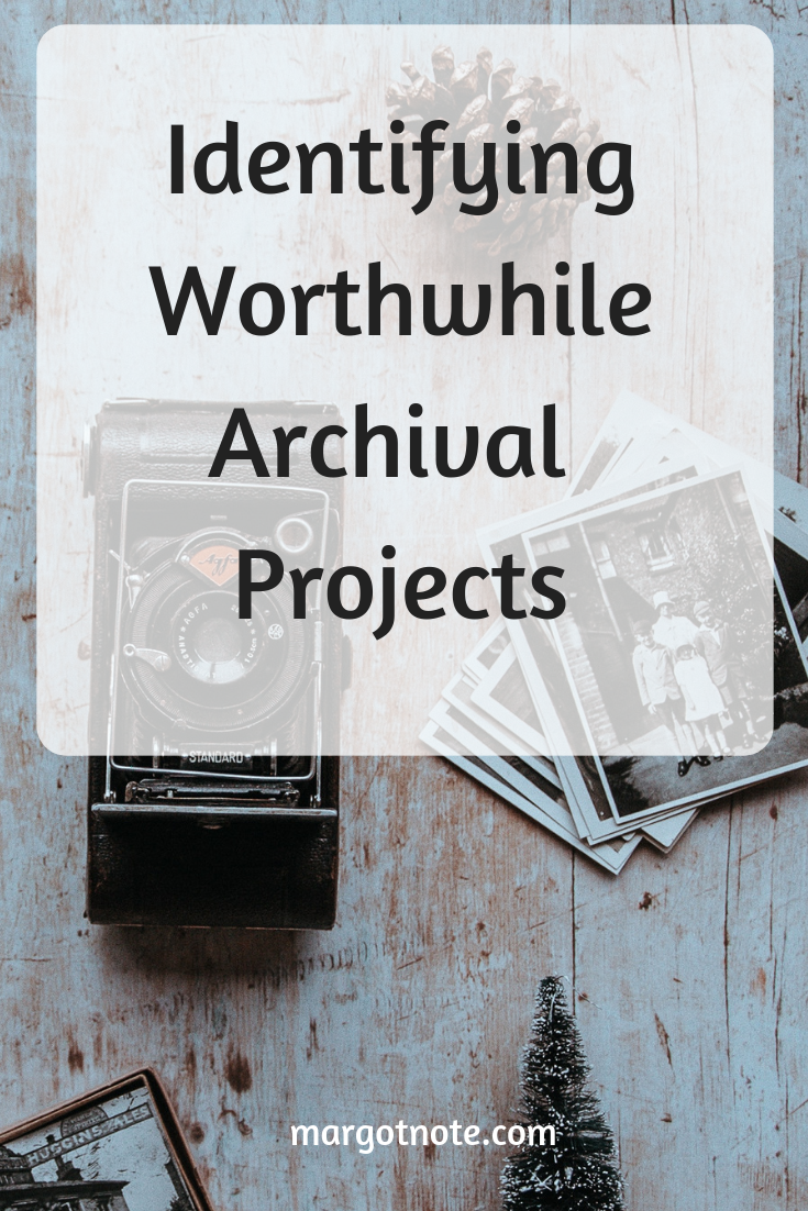 Identifying Worthwhile Archival Projects