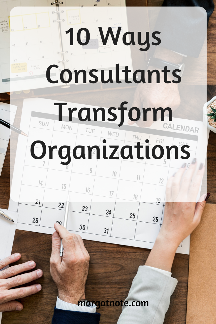 10 Ways Consultants Transform Organizations