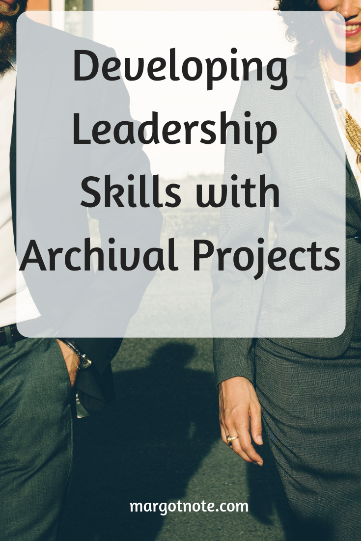 Developing Leadership Skills with Archival Projects