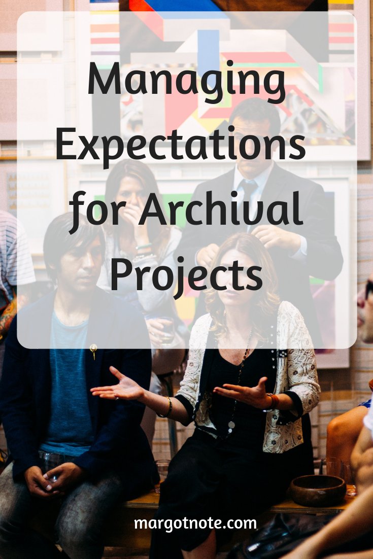 Managing Expectations for Archival Projects