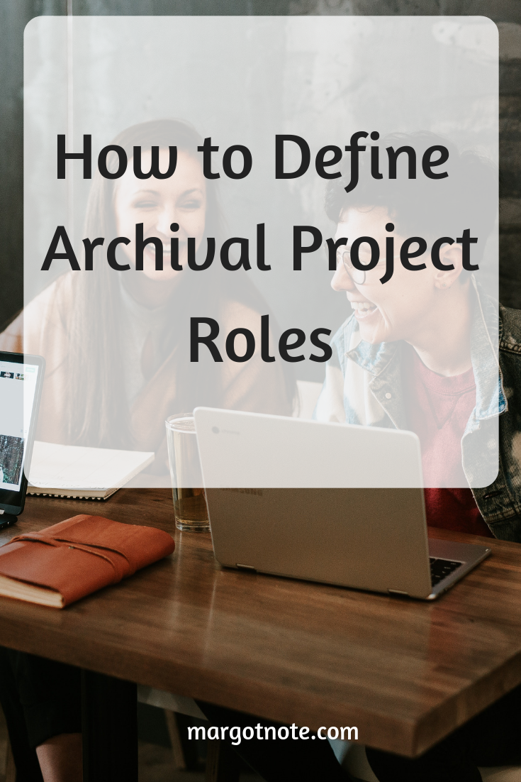 How to Define Archival Project Roles