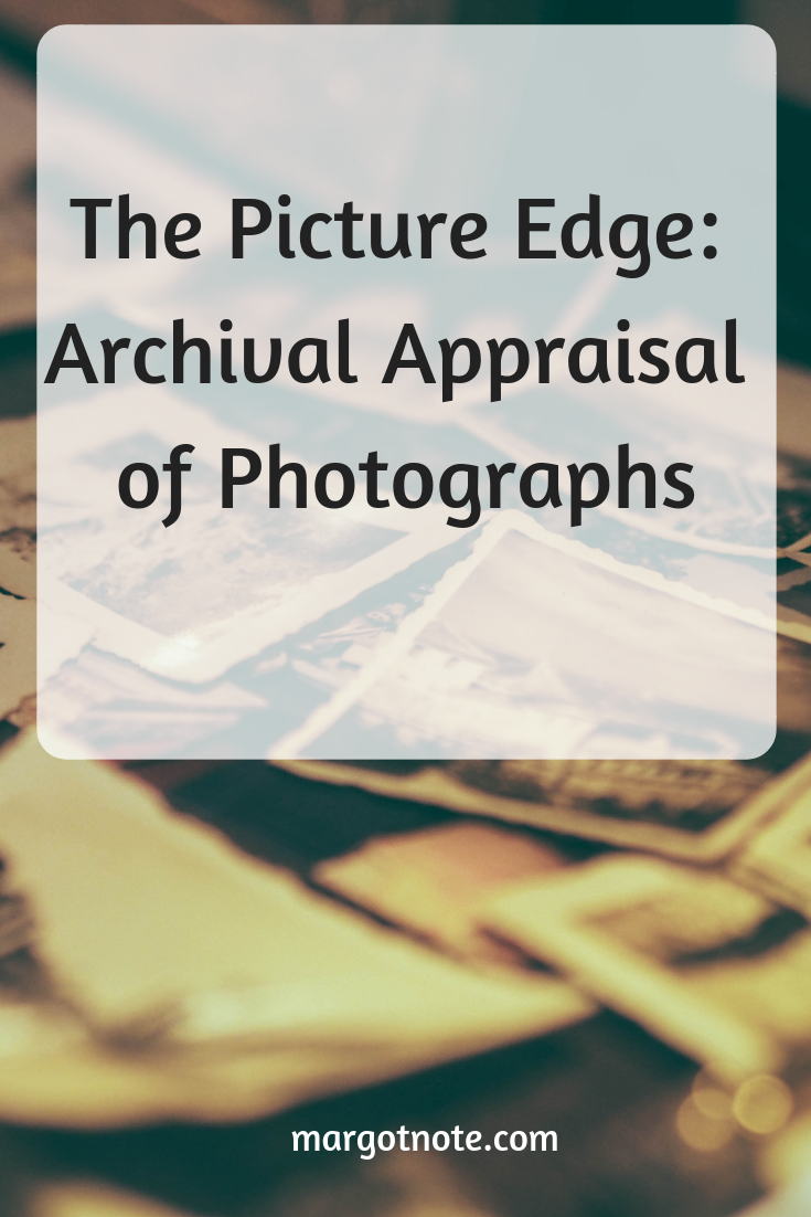 The Picture Edge: Archival Appraisal of Photographs