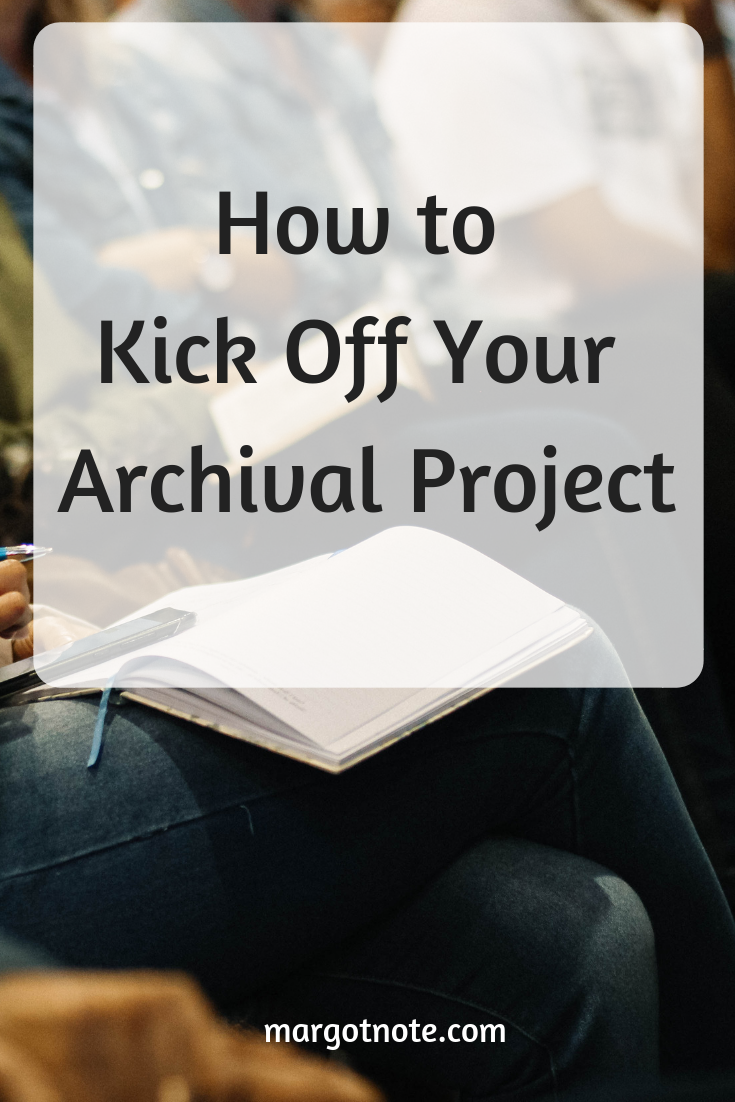 How to Kick Off Your Archival Project
