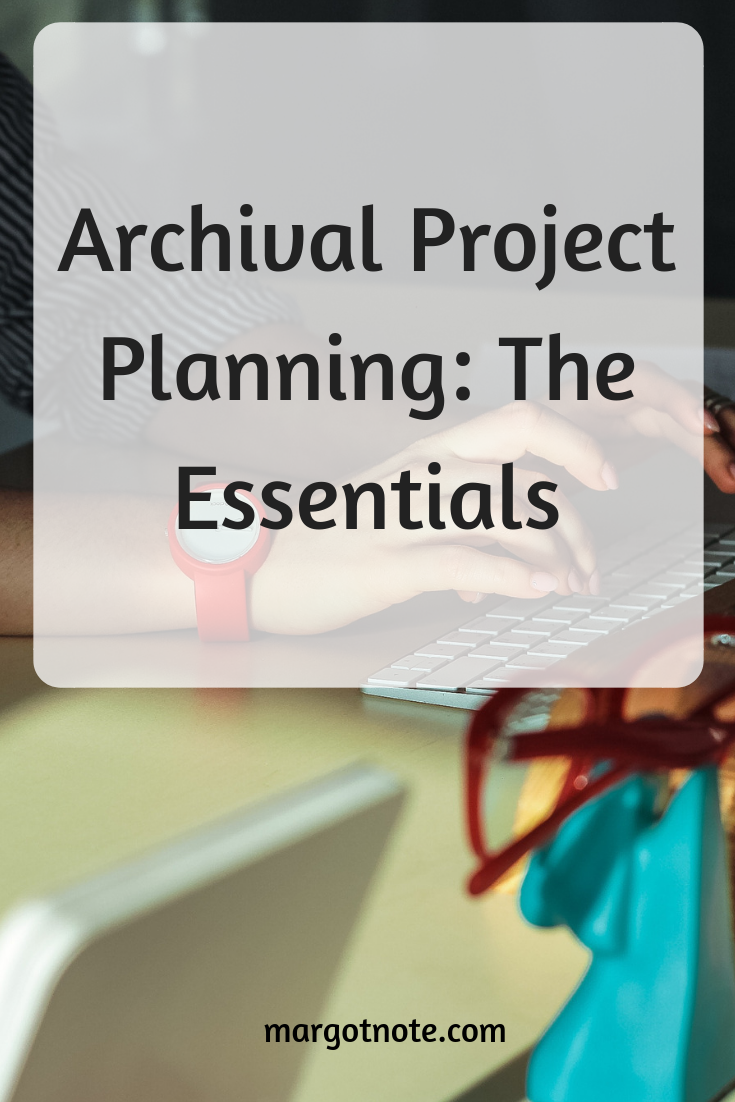 Archival Project Planning: The Essentials