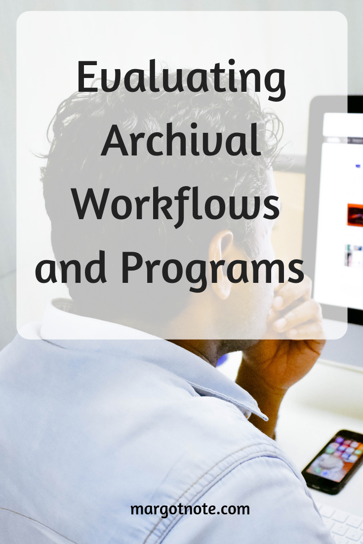 Evaluating Archival Workflows and Programs