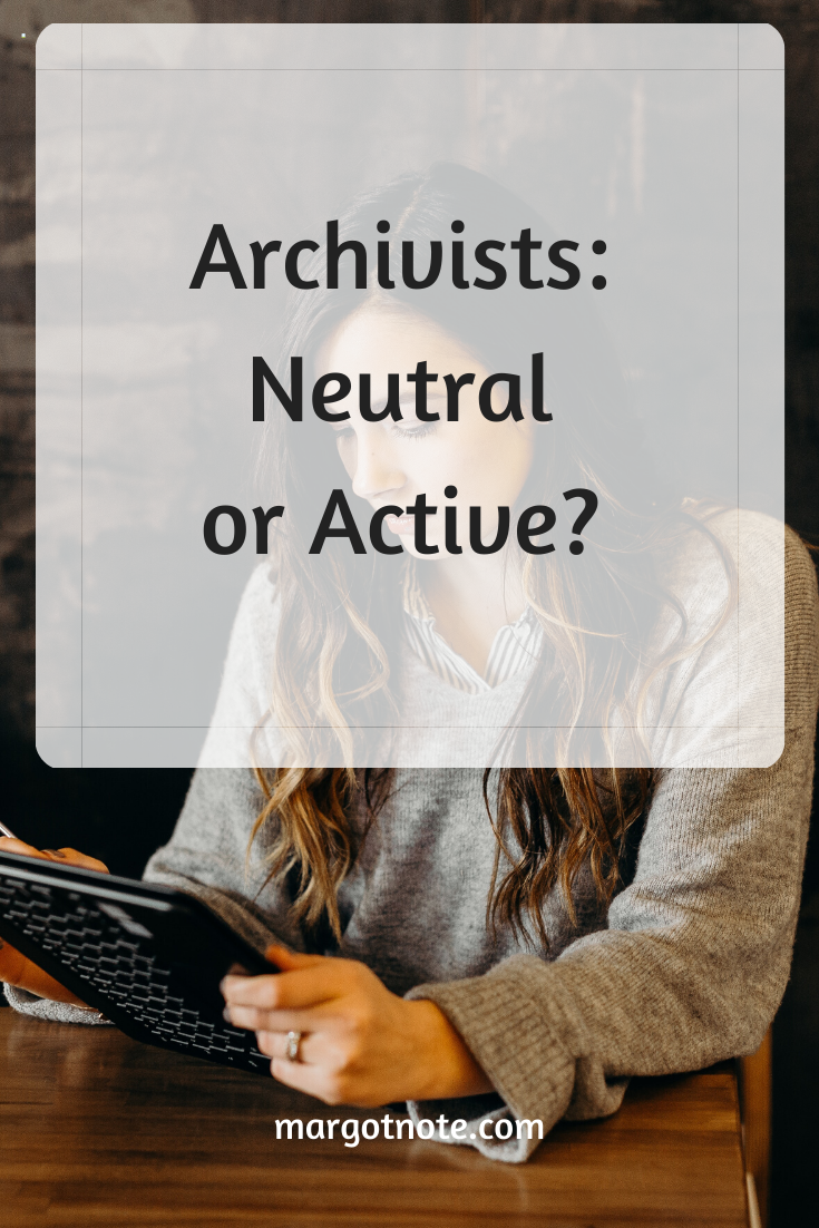 Archivists: Neutral or Active?