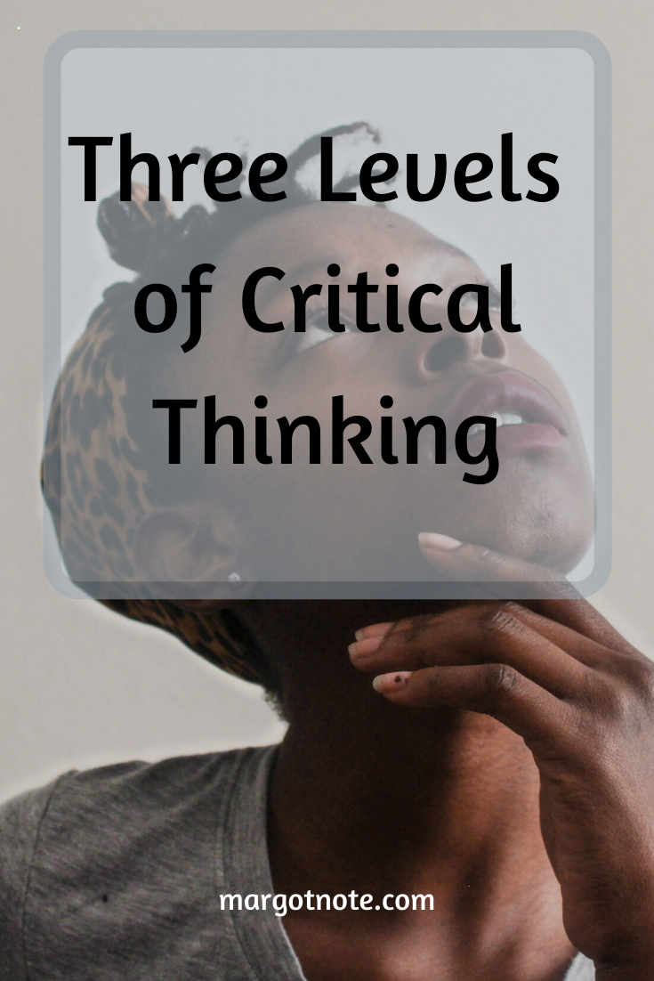 Three Levels of Critical Thinking