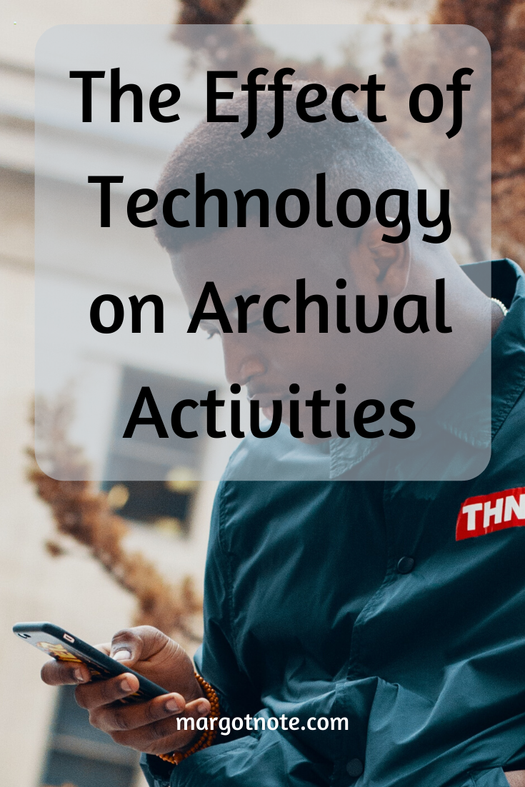 The Effect of Technology on Archival Activities