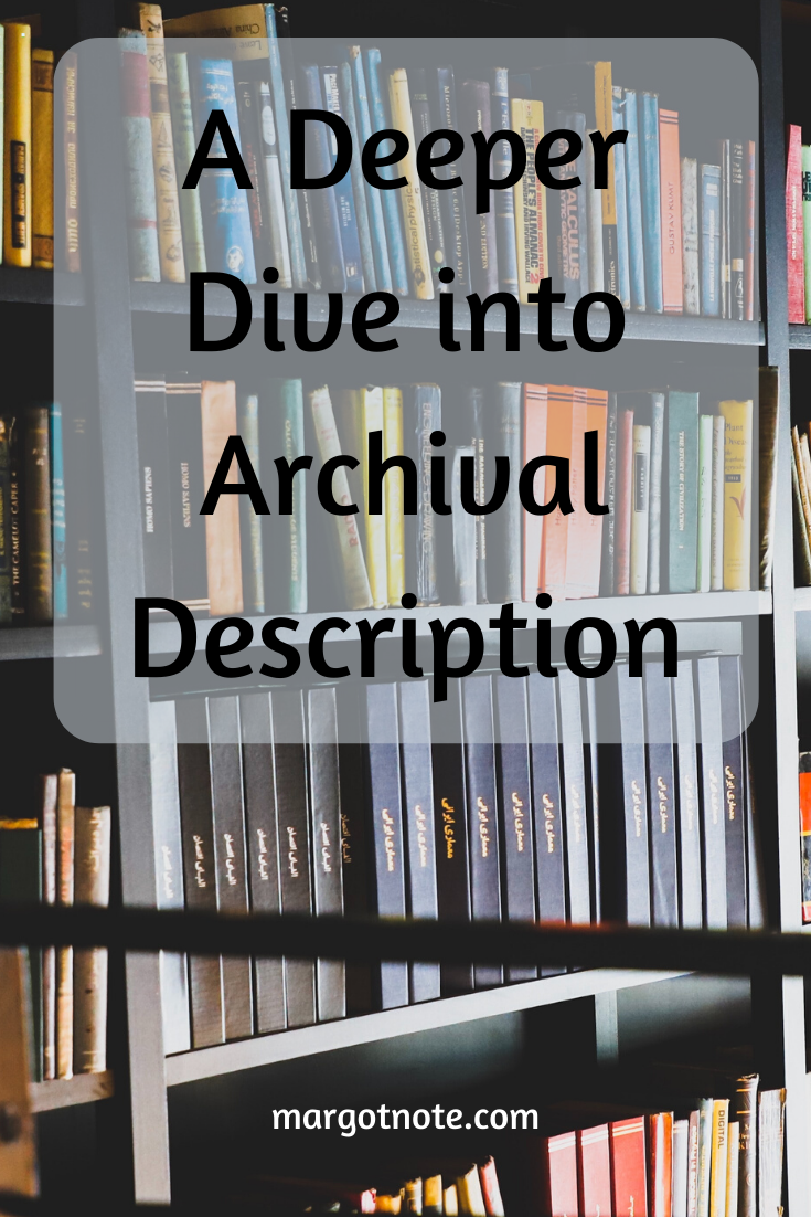 A Deeper Dive into Archival Description