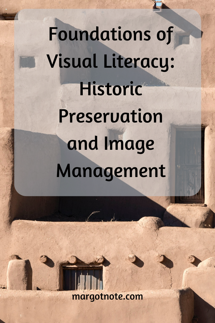 Foundations of Visual Literacy: Historic Preservation and Image Management