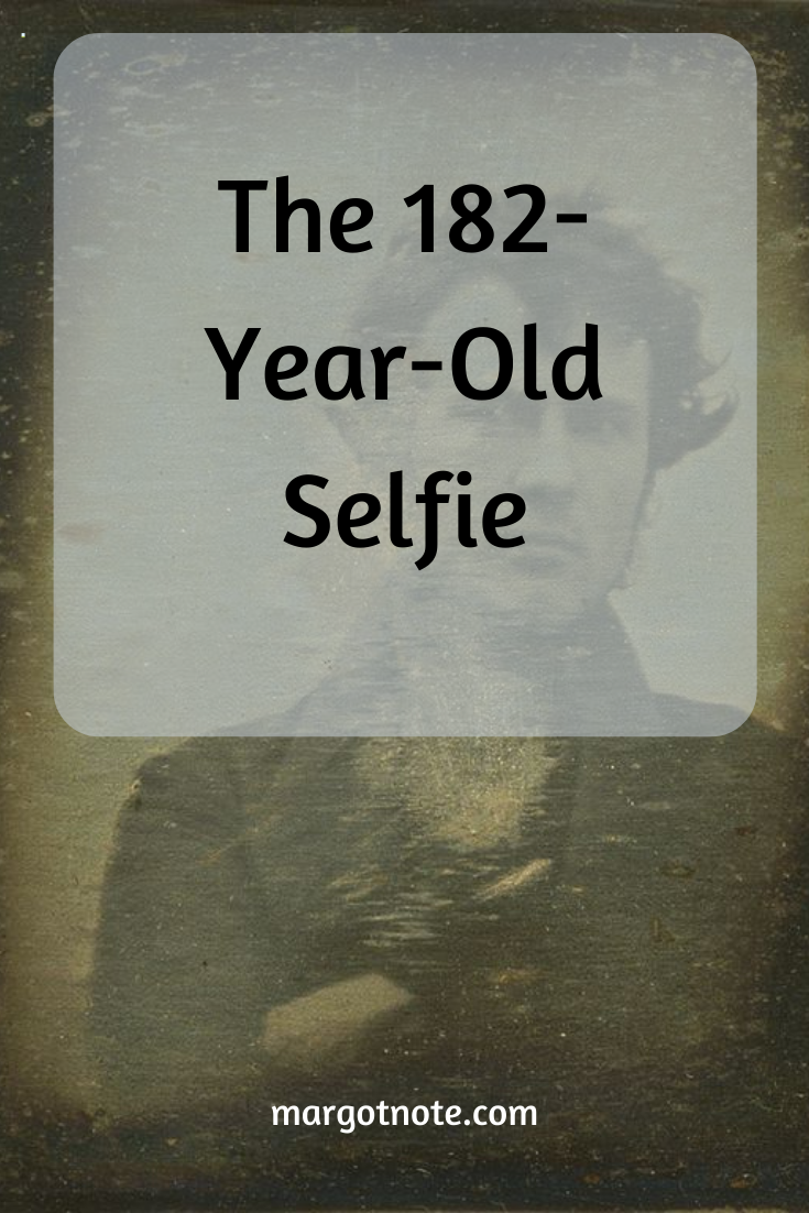 The 182-Year-Old Selfie