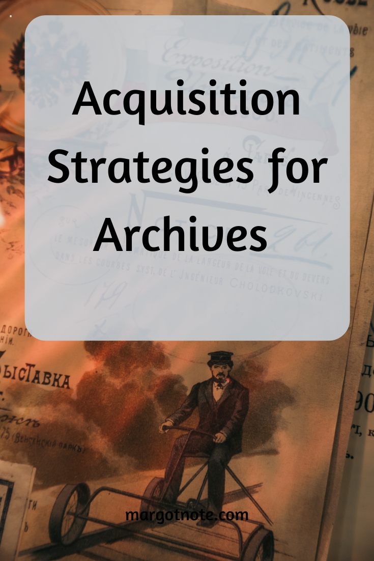 Acquisition Strategies for Archives