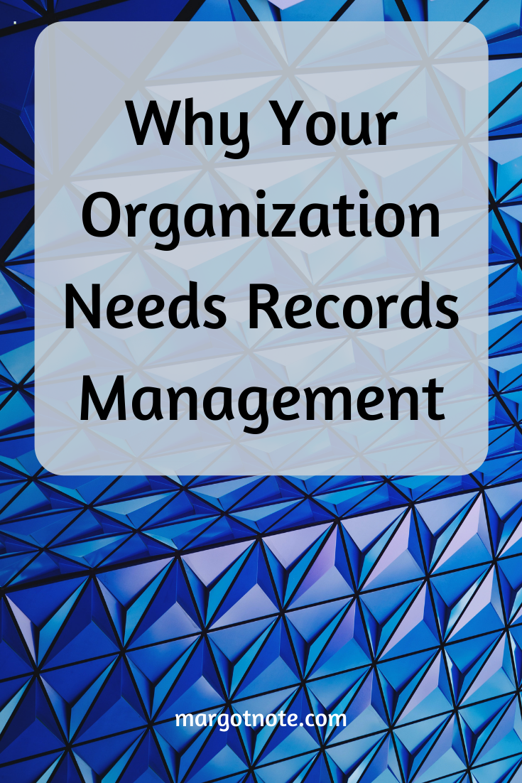 Why Your Organization Needs Records Management 