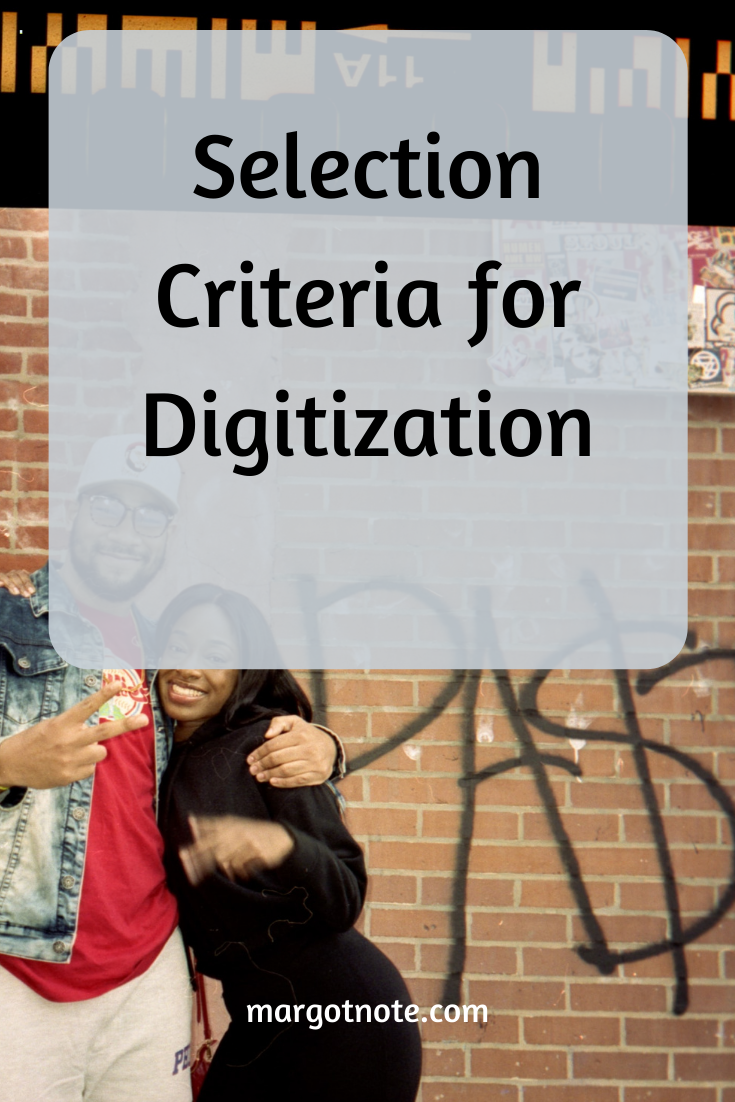 Selection Criteria for Digitization