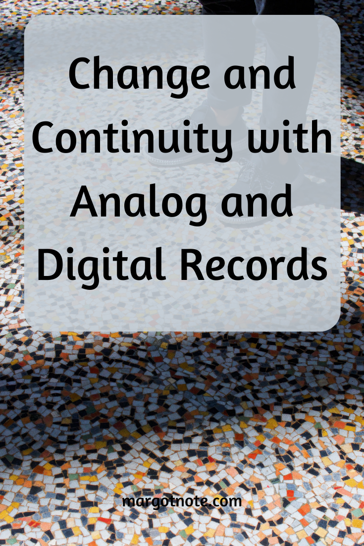 Change and Continuity with Analog and Digital Records