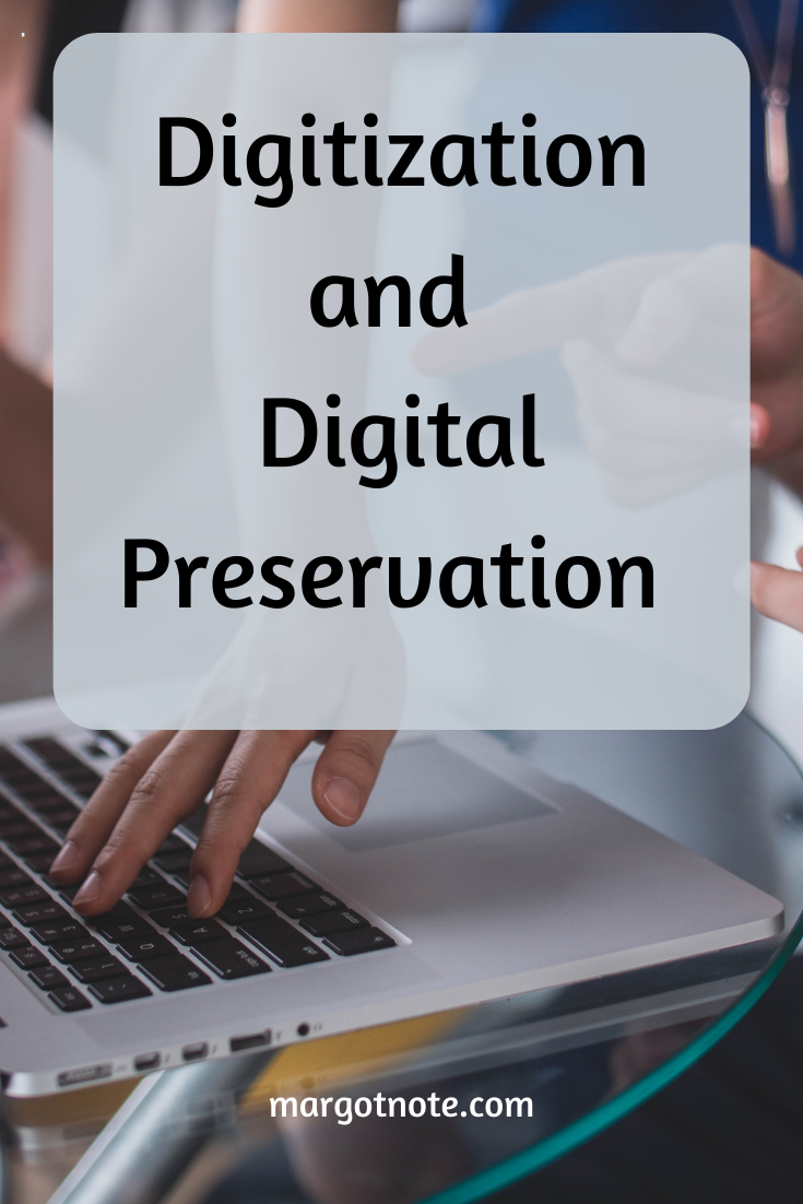 Digitization and Digital Preservation