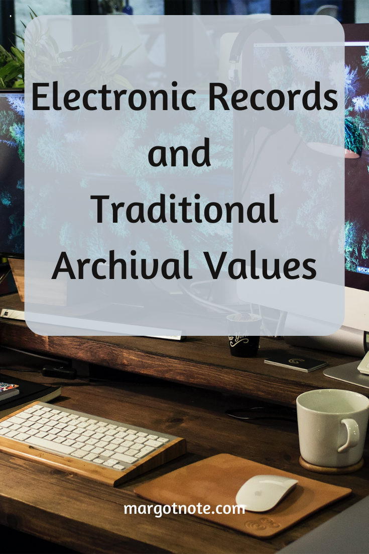 Electronic Records and Traditional Archival Values