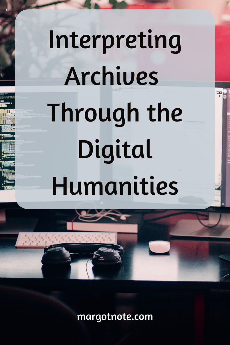 Interpreting Archives Through the Digital Humanities