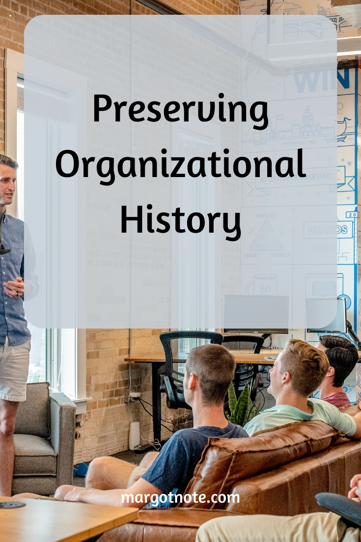 Preserving Organizational History