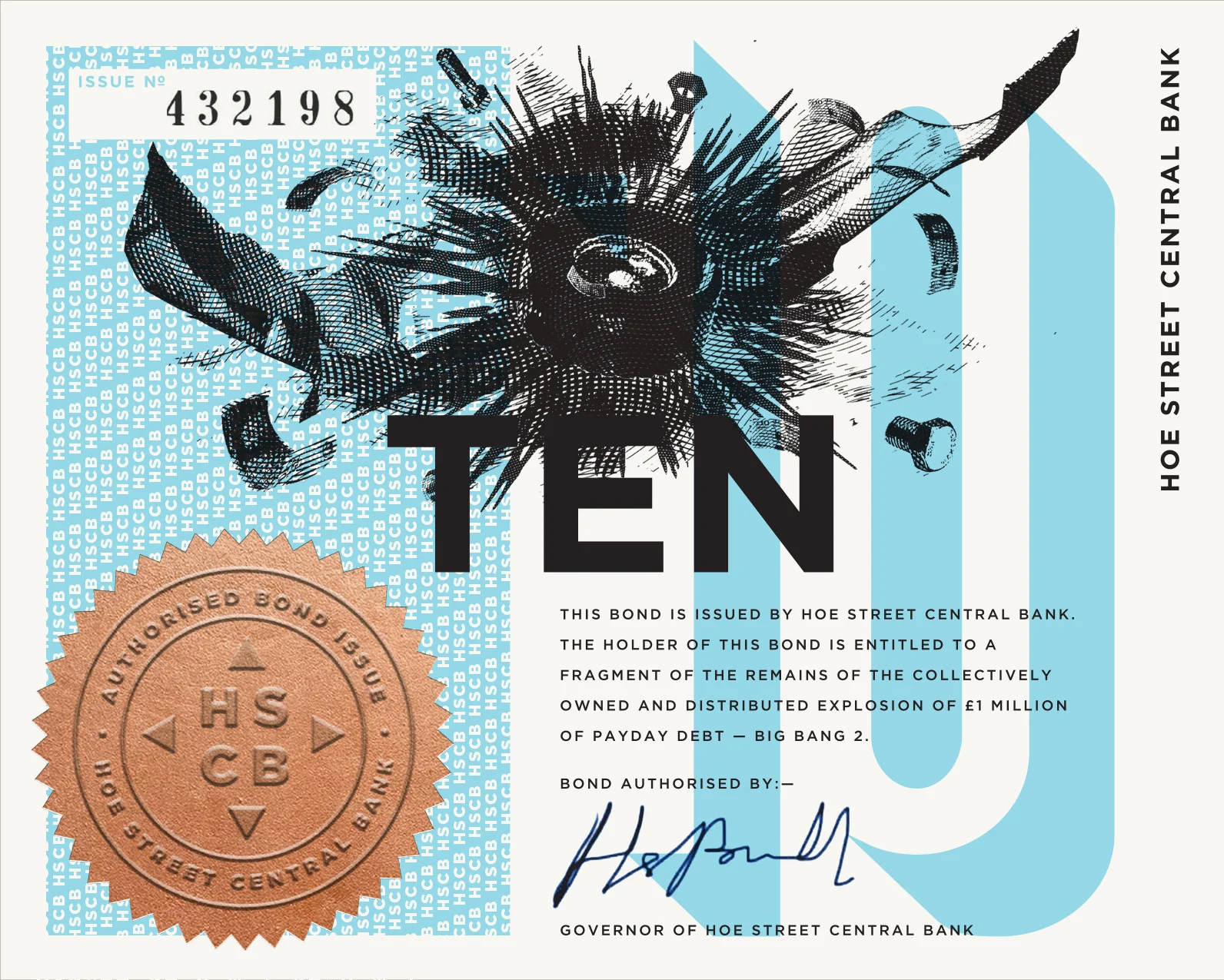 £10 HSCB BOND. 135X108mm. Blue. Screenprint, letterpress, foilblock, company seal. Stockwell 200gsm paper. Gilt edge. BUY £10 BOND . The above is a digital mockup. Return: fragment.