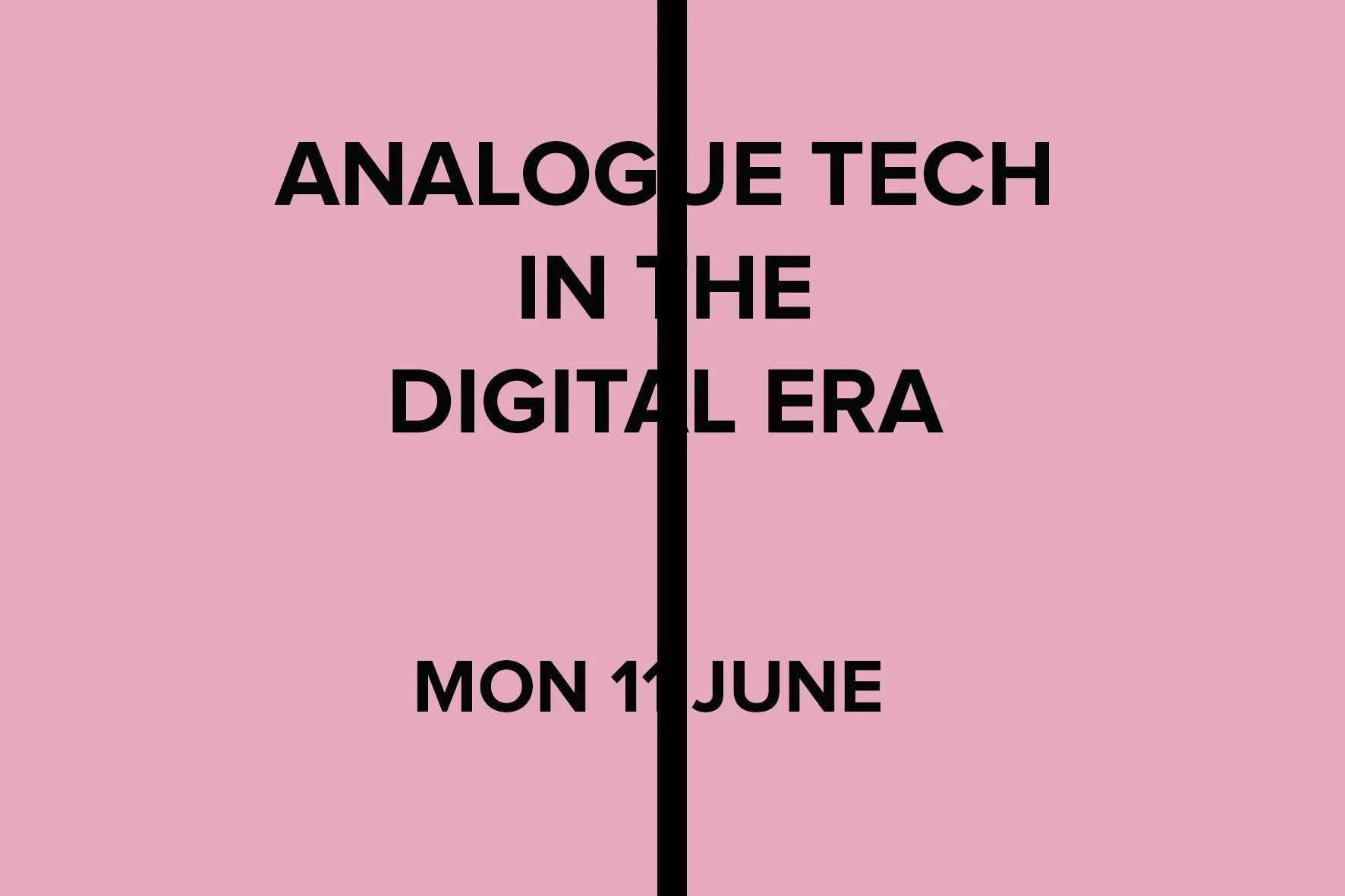 ANALOGUE TECHNOLOGY IN THE DIGITAL AGE