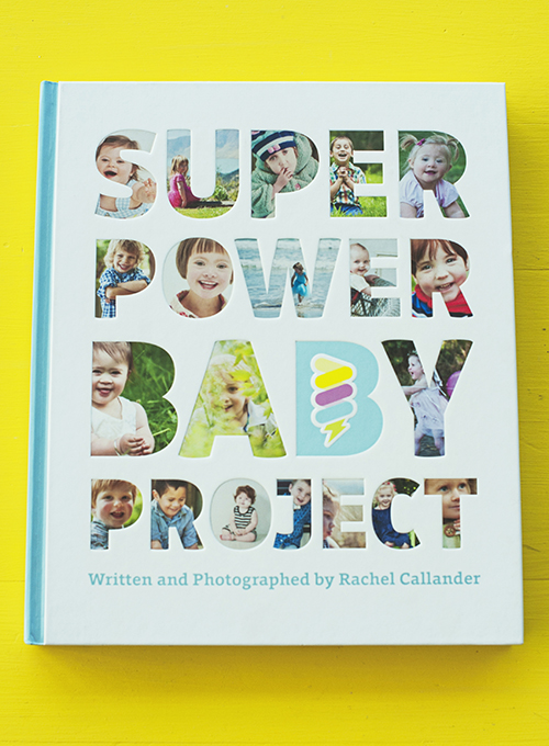  Super Power Baby Project, Rachel Callander  Published by Evie's Book Club Ltd ISBN:&nbsp;978-0-473-28575-3  Super Power Baby Project features striking photographic portraits of its 70 subjects, taken by award-winning photographer Rachel Callander. T