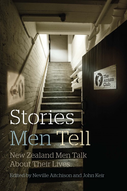  Stories Men Tell, John Keir and Neville Aitchison  Published by The Atrium Club ISBN:&nbsp;978-0-473-33909-8  Extraordinary stories. And ordinary stories. Stories rarely told by men. Revealing. Insightful. Honest. For 50 years the Atrium Club has op