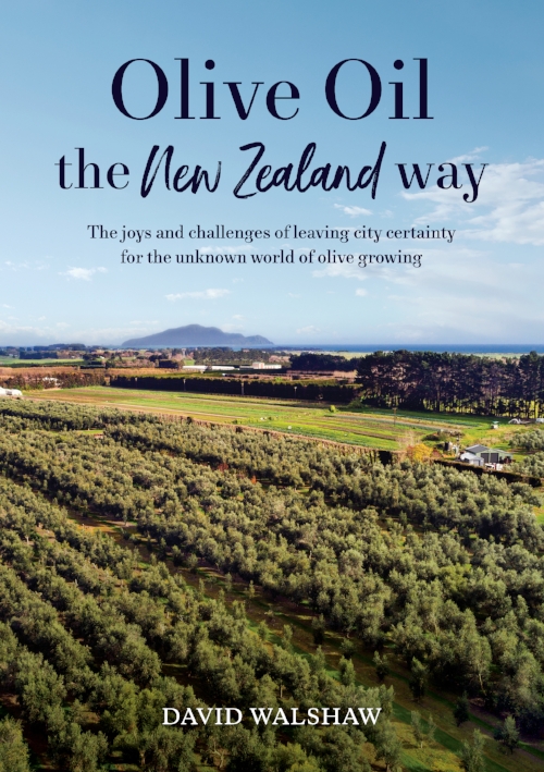 Olive Oil: the New Zealand Way, David Walshaw