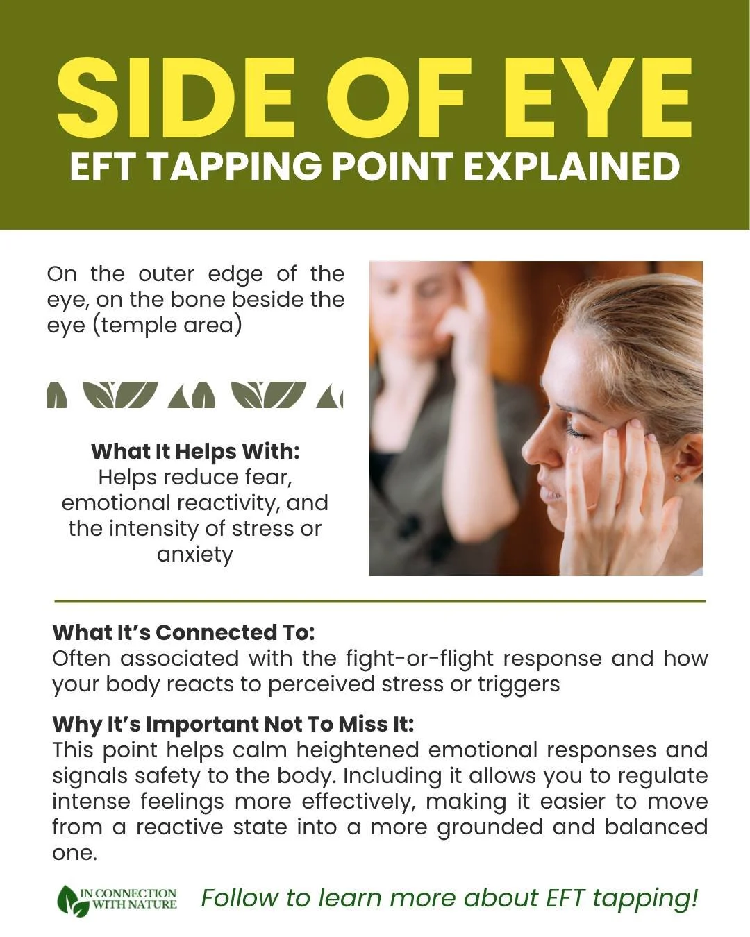 The side of the eye point is closely connected to how your body reacts to stress, especially in moments of fear, anxiety, or emotional overwhelm. It&rsquo;s often where heightened emotional responses and triggers become more noticeable. Tapping here 