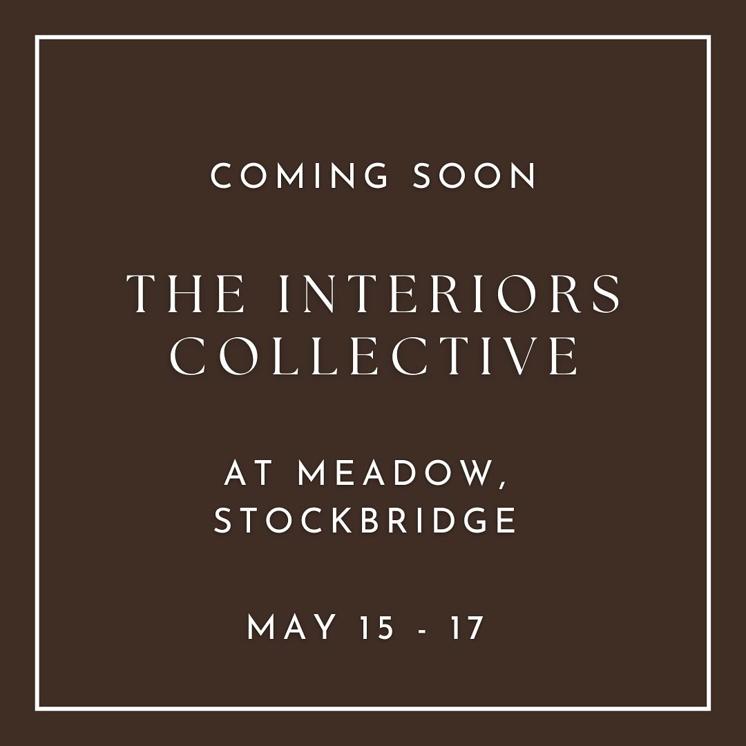 💫 Date for your diary 💫 

We are delighted to announce that after the success of the first INTERIORS COLLECTIVE in Marlborough last Spring, we are back this time in the stunning surroundings of @myloart at Meadow, a combined cafe, gallery and event