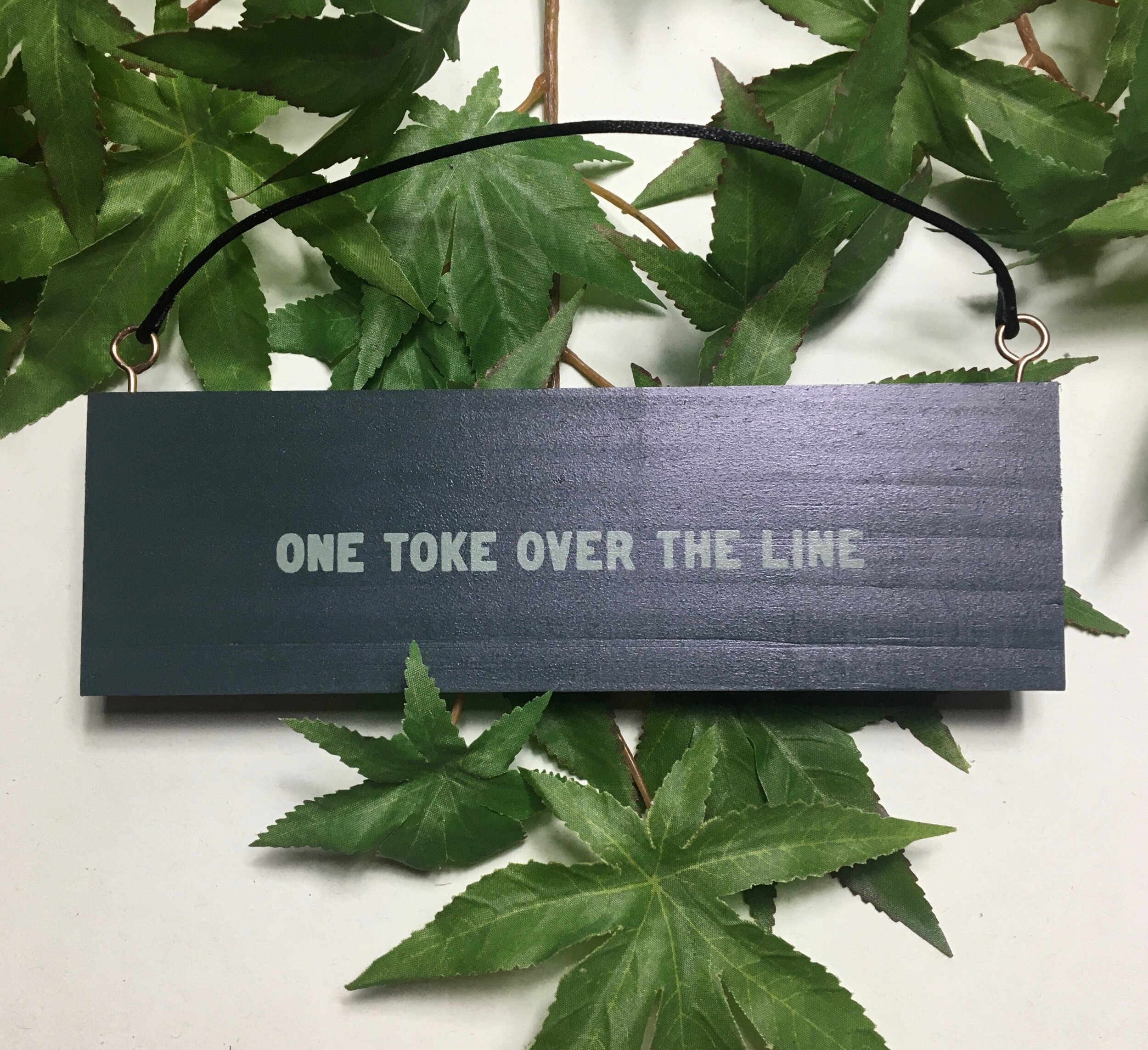 One Toke Over the Line