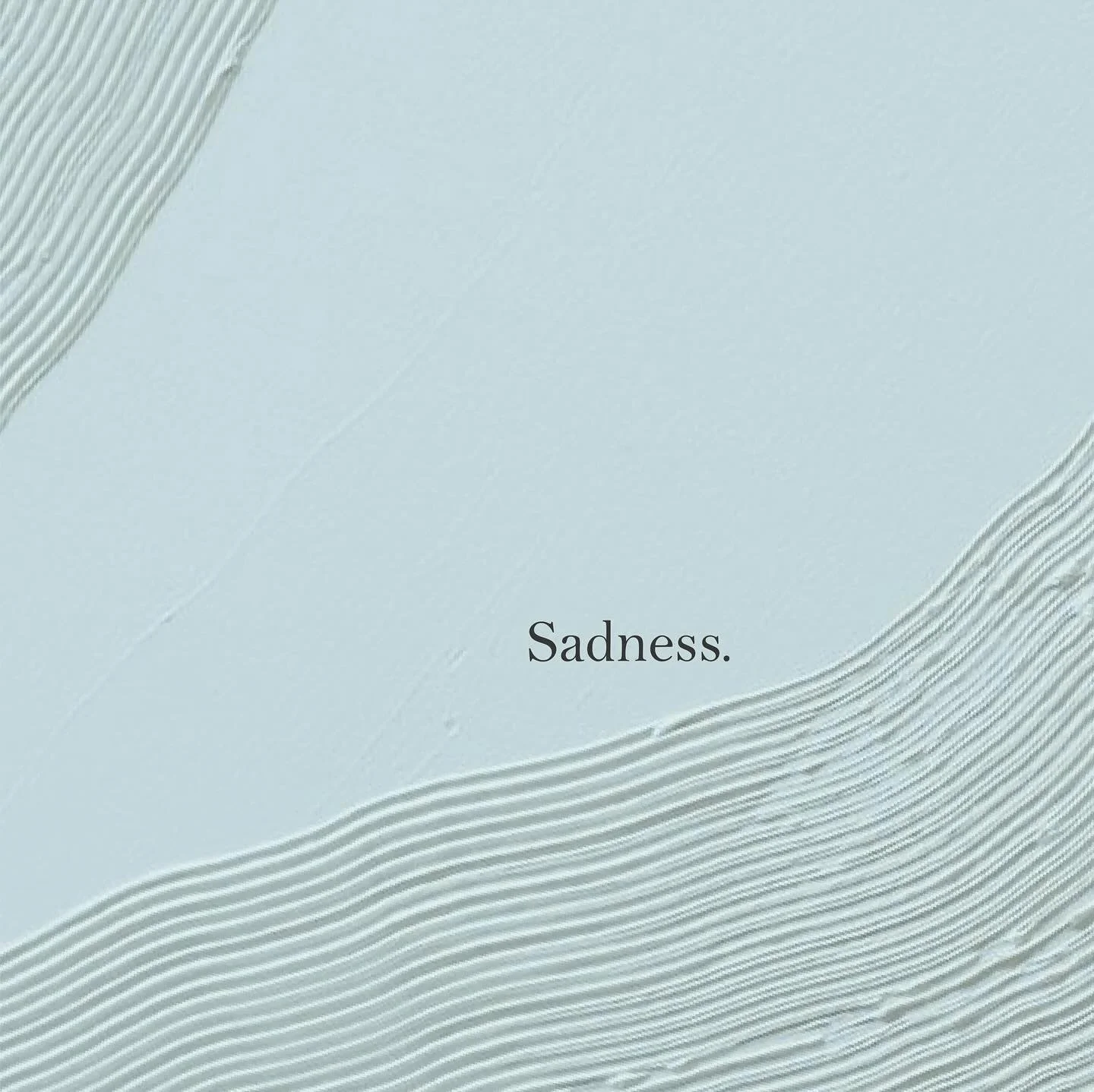 Sadness is a natural part of being human.
It helps us process loss, change, and everything we don&rsquo;t always have words for.

Sometimes it shows up quietly&mdash;
as heaviness, low energy, or the need to withdraw.
Not as something to fix, but som