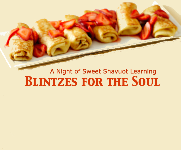 Blintzes for the Soul: A Shavuot Night of Learning