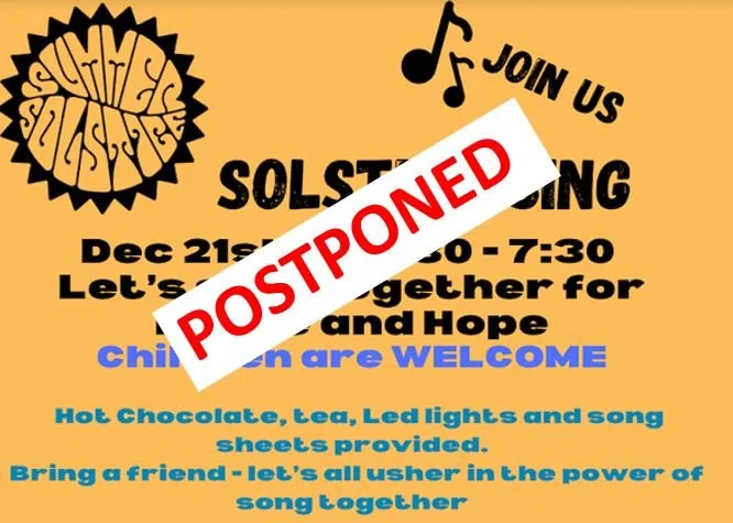 Solstice Sing Postponed