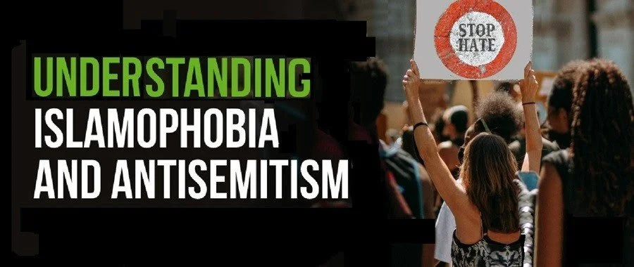 Honoring our Shared Humanity: Understanding Islamophobia and Antisemitism