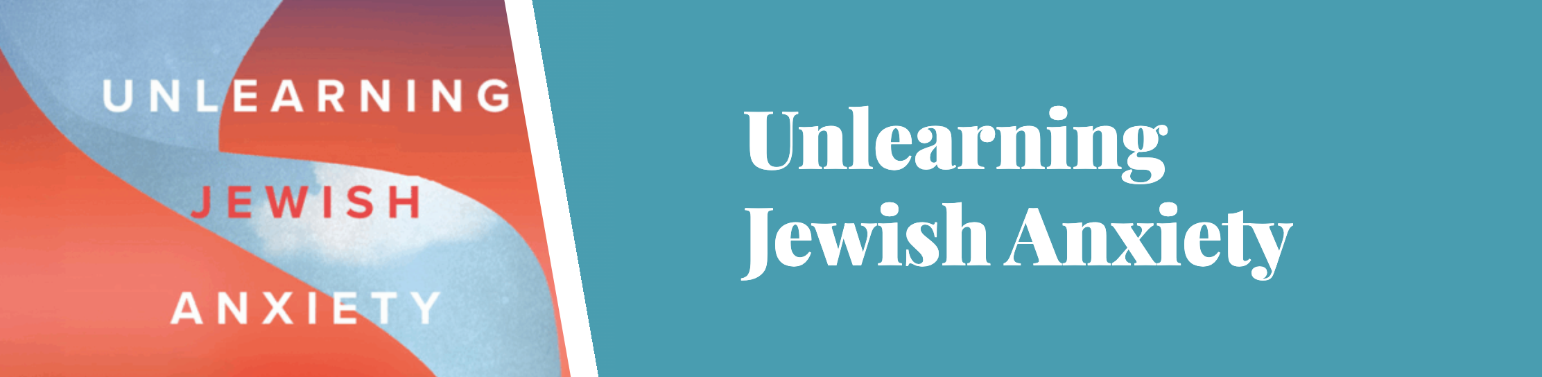 Unlearning Jewish Anxiety, with Rabbi Dr. Caryn Aviv