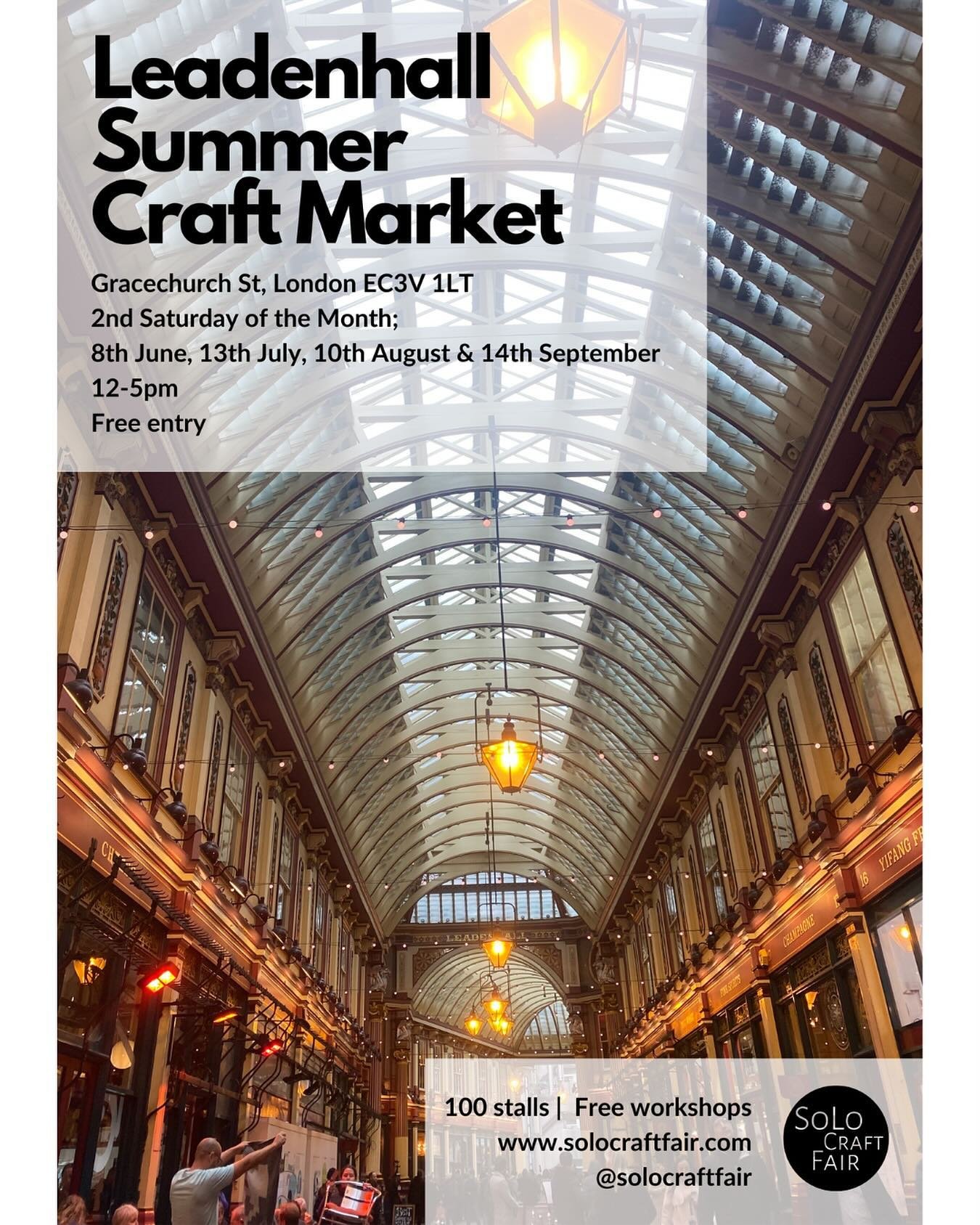 SoLo Craft Fair is thrilled to announce that they will be hosting a series of markets at the historic @leadenhallmarket this summer. This will be one of our biggest markets yet, as each event will feature over 100 different makers and designers selli