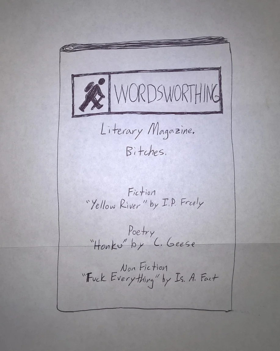 Artist's rendering of Wordsworthing, the Lit Mag. Bitches. Note that this was drawn on the back of a Zyzzyva form rejection letter. Bong.