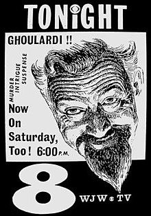  Voice announcer, actor and disc jockey&nbsp; Ernie Anderson &nbsp;aka “Ghoulardi,” the&nbsp; horror host &nbsp;of&nbsp;  Shock Theater  &nbsp;at&nbsp; WJW -TV, Channel 8 in&nbsp; Cleveland, Ohio , also known as the father to acclaimed filmmaker  Pau