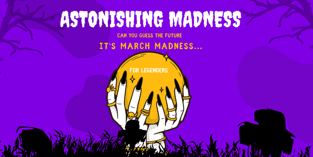 Astonishing Madness 2023: Bracket, Entry, and Rules