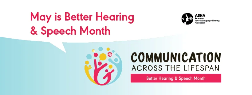 Better Hearing & Speech Month 2018 #BHSM2019