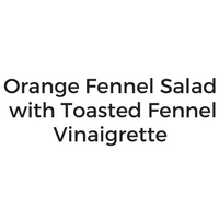 Orange Fennel Salad with Toasted Fennel Vinaigrette.png