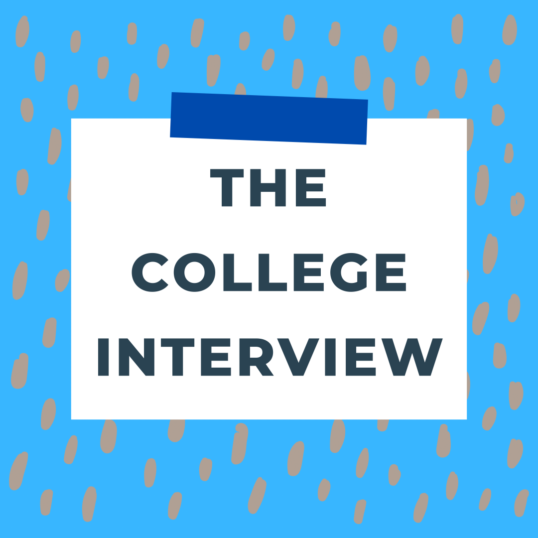  The key ingredient to a great interview is being your authentic self and coming prepared. The following tips will help you put your best foot forward in your college interviews. 