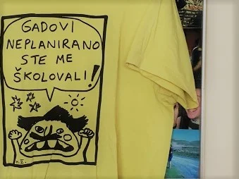 By Prokopani Brodolom, roughly translates to: The bastards planned my education without my permission. 
