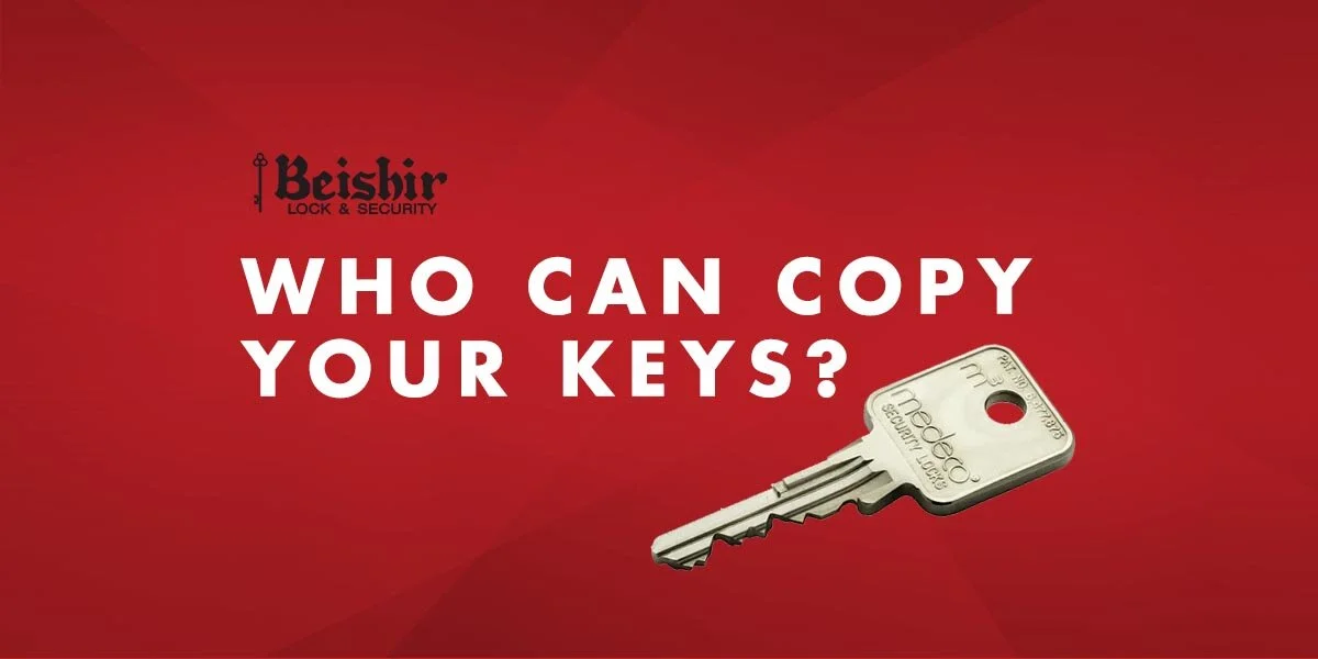 Who can copy your keys?