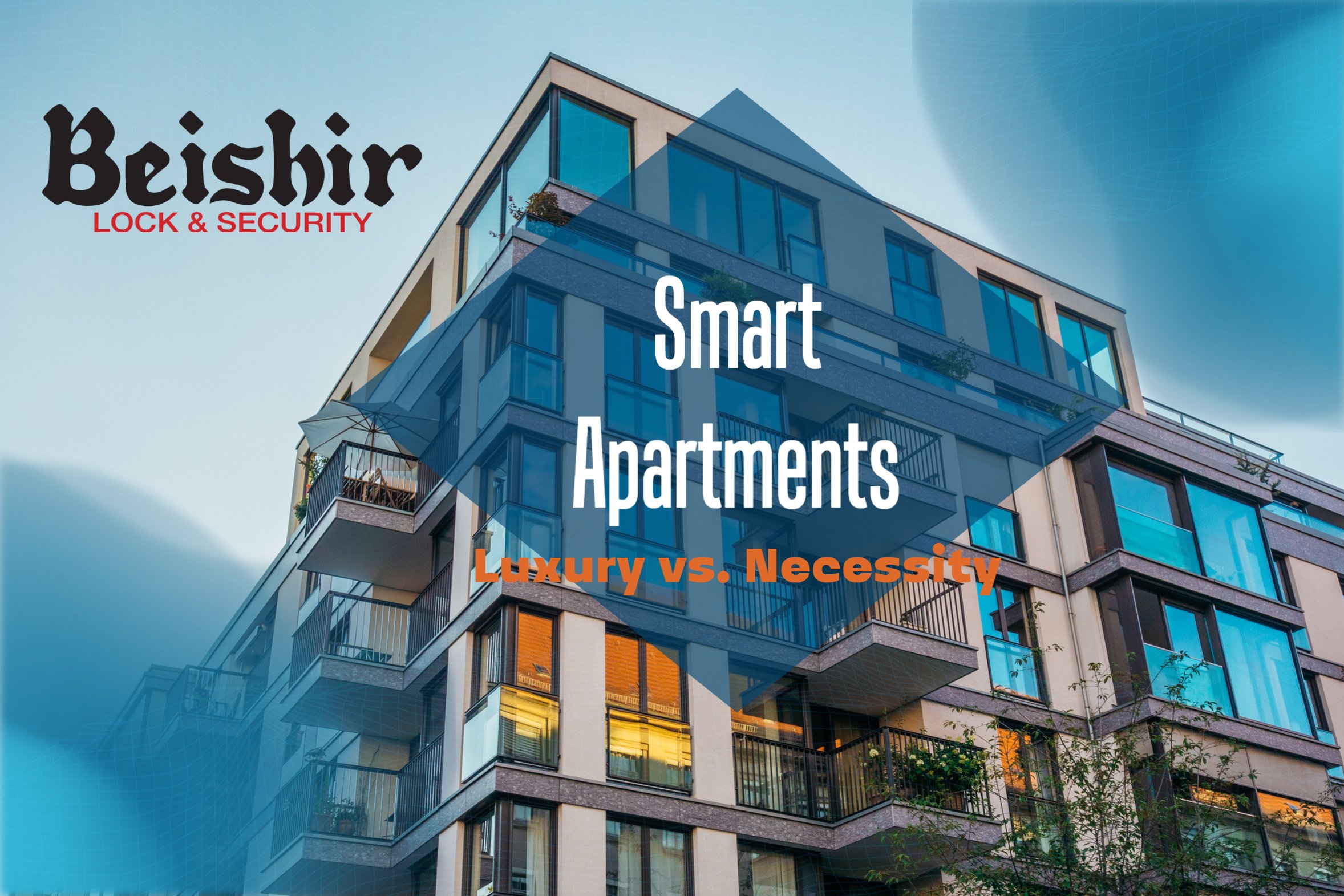 Smart Apartments - Luxury vs. Necessity 