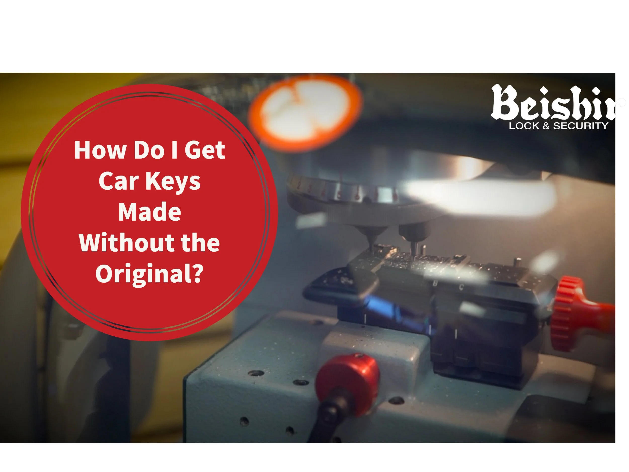 How Do I Get Car Keys Made Without the Original? 