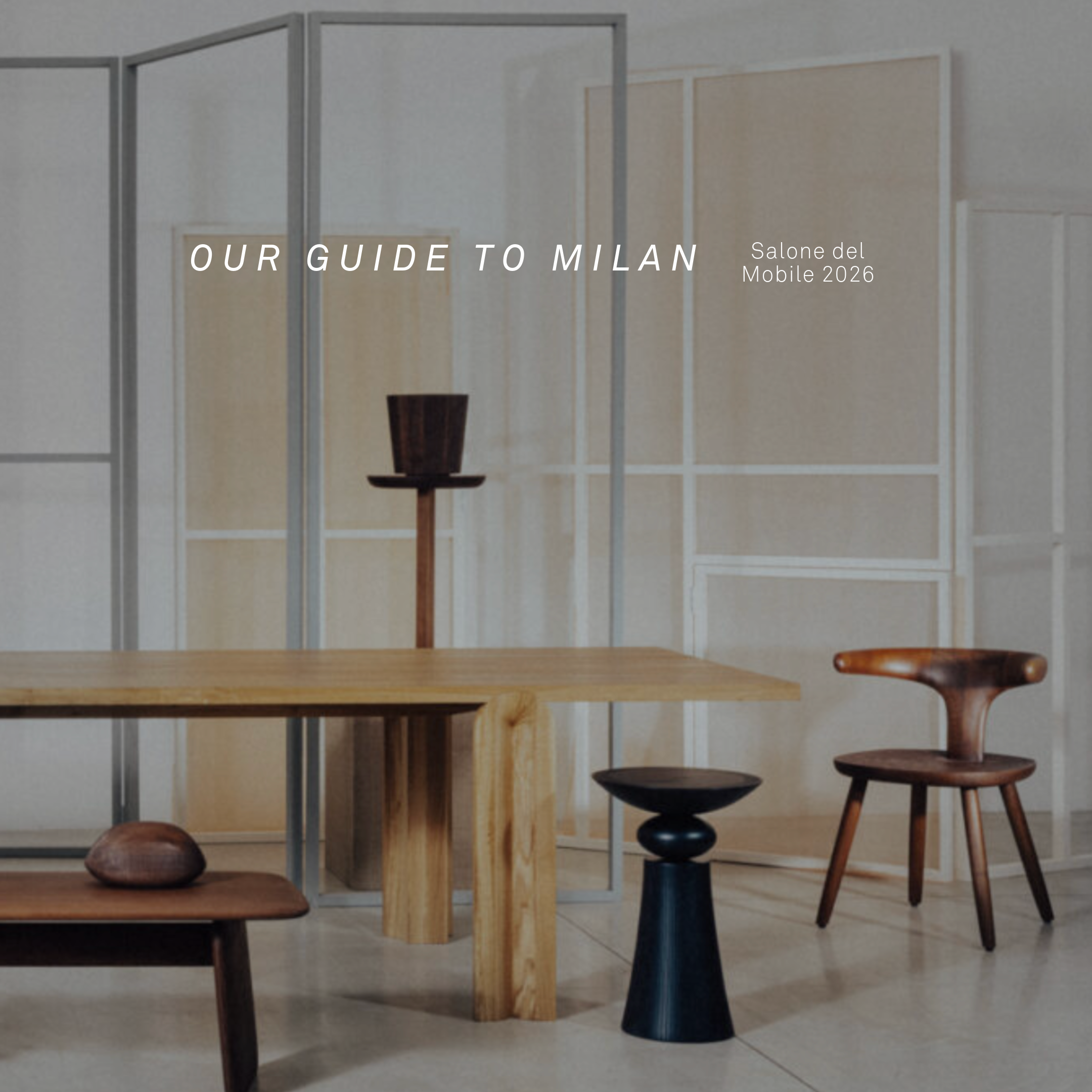 Our Guide to Salone del Mobile. Milan 2026 